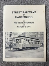 STREET RAILWAYS of HARRISBURG, PA published 1988 by Steinmetz & Cox