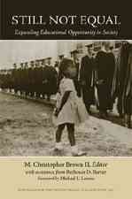 Still Not Equal : Expanding Educational Opportunity in Society, Paperback by ...