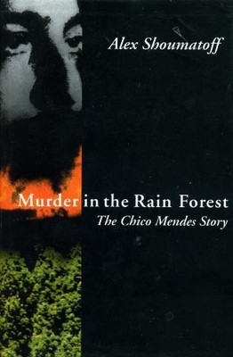 Murder in the Rain Forest:  The Chico Mendes Story, Shoumatoff, A., Used; Good B
