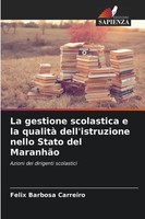 Felix Barbosa Carreiro | La Gestione Scolastica E La Qualità Dell'istruzione...