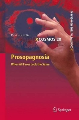 Prosopagnosia: When all faces look the same by Davide Rivolta (English) Paperbac