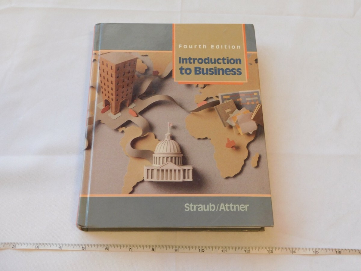 Introduction to Business by Raymond F Attner and Joseph T Straub
