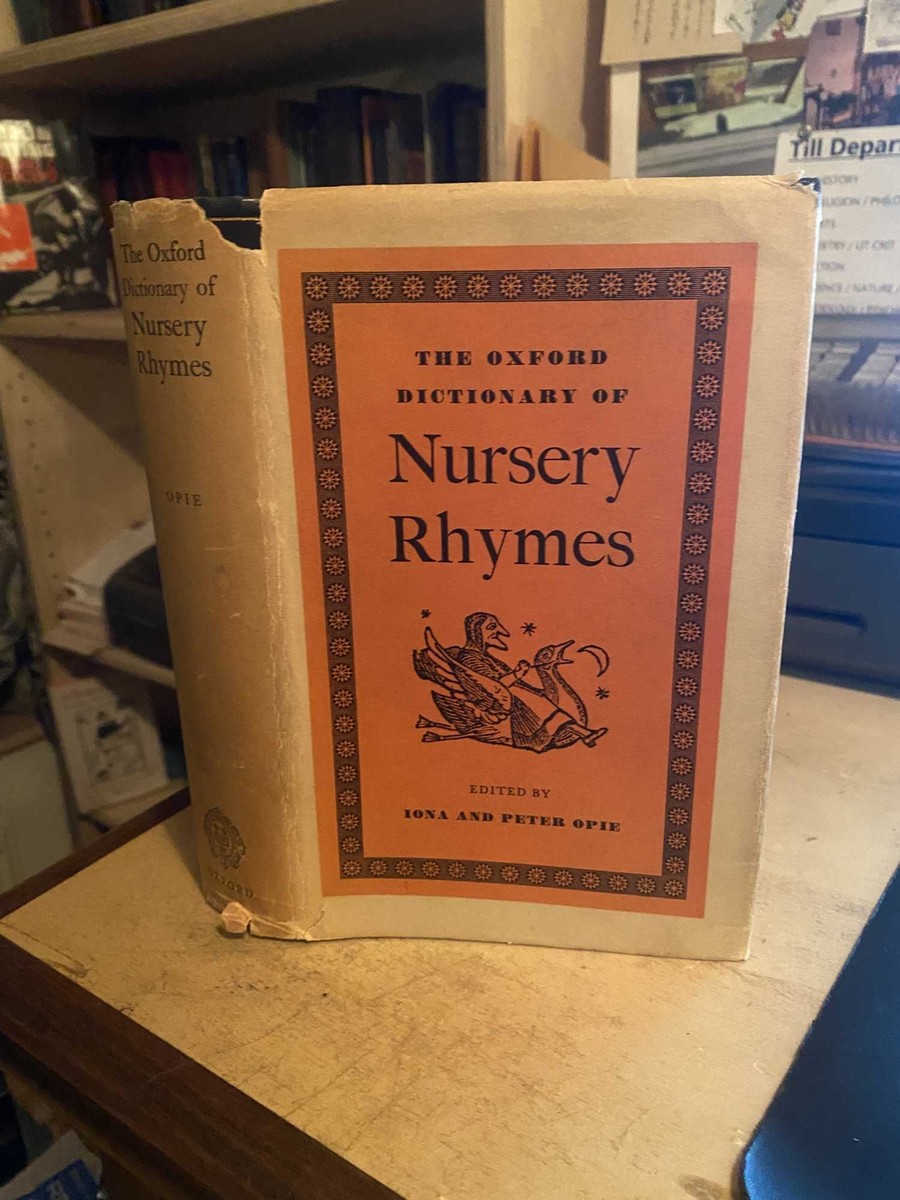 The Oxford Dictionary of Nursery Rhymes￼ The Oxford Dictionary of