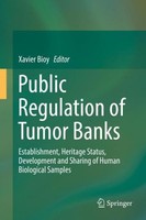 Public Regulation Of Tumor Banks Xavier Bioy