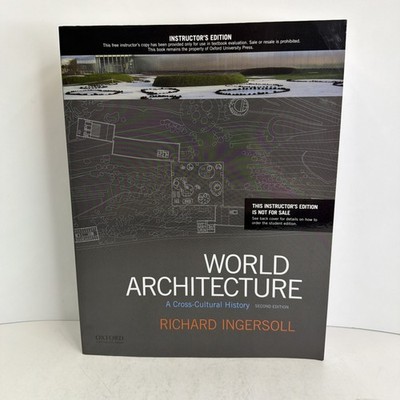 World Architecture: A Cross-Cultural History by Richard Ingersoll 2nd Edition PB