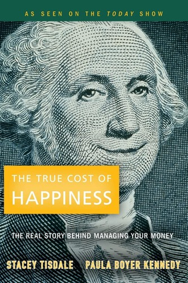 #ad The True Cost of Happiness: The Real Story Behind Managing Your Money $4.97