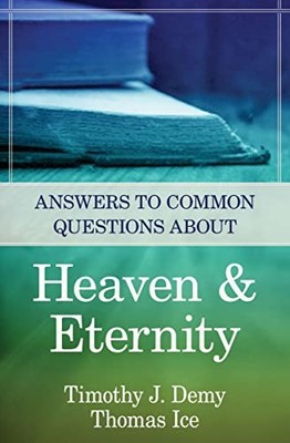 Answers to Common Questions about Heaven & Eternity