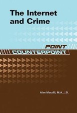 The Internet and Crime (Point/Counterpoint) by Marzilli, Alan