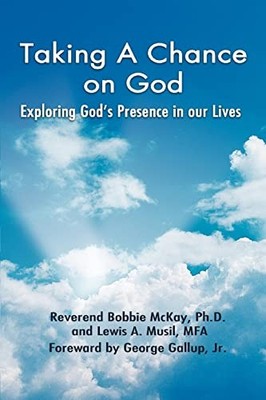 Taking a Chance on God: Exploring God's Presence in Our Lives Dr