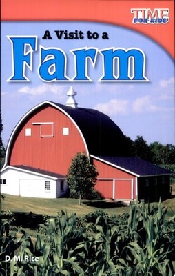A Visit to a Farm (TIME FOR KIDS  Nonfiction Readers) by D. M. Rice, Good Book