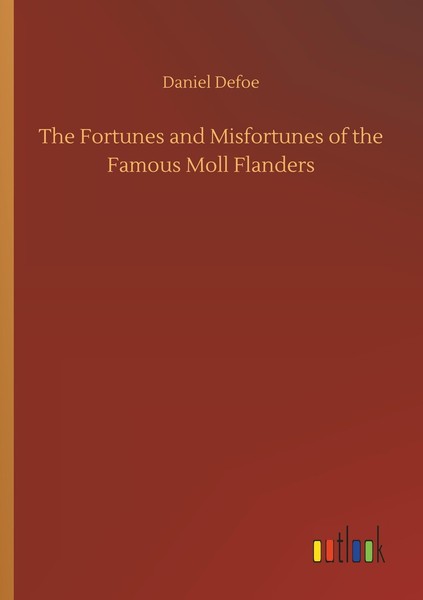 The Fortunes And Misfortunes Of The Famous Moll Flanders Daniel Defoe-image