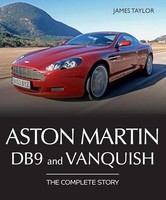 James Taylor - Aston Martin DB9 And Vanquish The Complete Story - Ha - H245Z