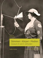 Stimmen - KöRper - Medien Gesang Im 20. Und 21. Jahrhundert Nils Grosch (U. A.)