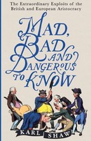 Mad, Bad And Dangerous To Know | Karl Shaw | Taschenbuch | Englisch | 2017