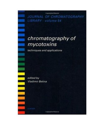 Chromatography of Mycotoxins: Techniques and Applications 