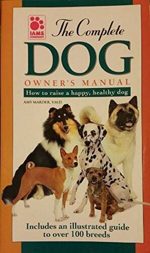 The Complete Dog Owners Manual - Paperback By Amy Marder - VERY GOOD