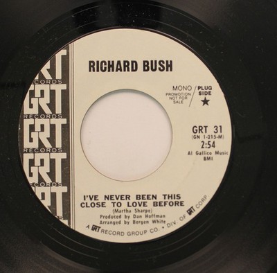 Richard Bush - Promo 45 - I'Ve Never Been This Close To Love Before / A New Sta