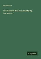 The Minutes And Accompanying Documents Anonymous