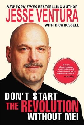 Don't Start the Revolution Without Me!, Ventura, Jesse