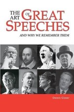 The Art of Great Speeches: And Why We Remember Them by Glover, Dennis