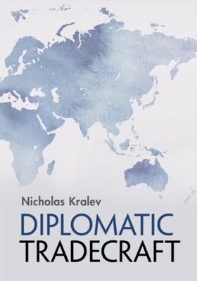 DIPLOMATIC TRADECRAFT by KRALEV, NICHOLAS Paperback Self Help Business
