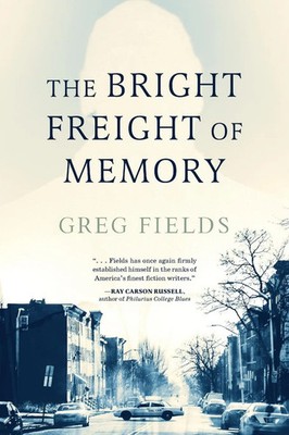 The Bright Freight of Memory Greg Fields Taschenbuch Englisch 2024 Koehler Books