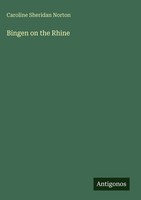 Caroline Sheridan Norton | Bingen On The Rhine | Buch | Englisch (2025)