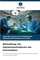 Behandlung Von Impressionsfrakturen Der ExtremitäTen | Hodzhanov (U. A.) | Buch