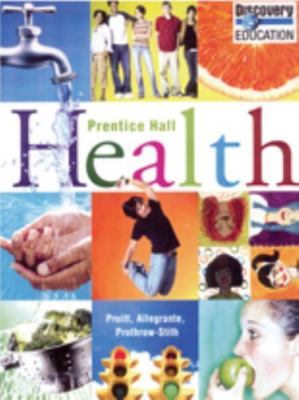 Prentice Hall Health Student Edition C2010