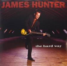 Hunter, James, The Hard Way [Vinyl], lp_record
