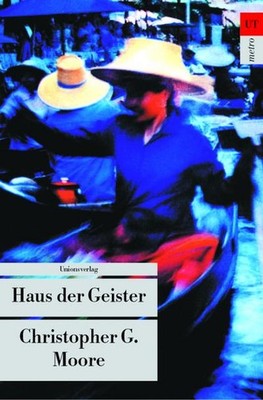 Haus der Geister Christopher G. Moore