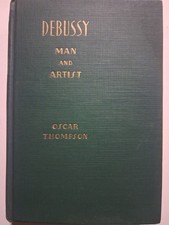 1937 DEBUSSY Man And Artist OSCAR THOMPSON