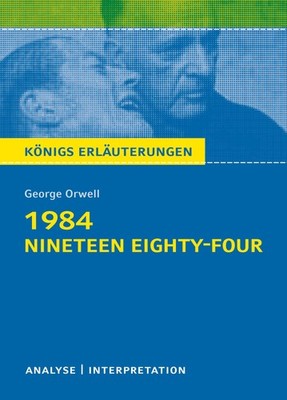 1984 - Nineteen Eighty-Four von George Orwell George Orwell