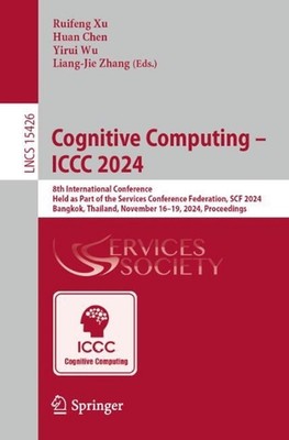 Cognitive Computing - ICCC 2024: 8th International Conference, Held as Part of t