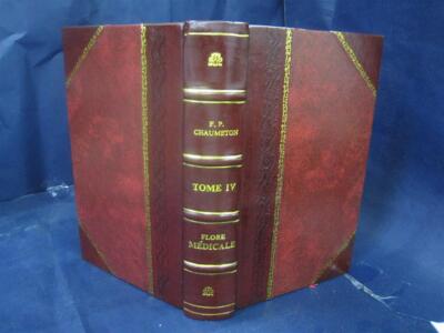 Flore M?Dicale Volume 4 1817 [Leather Bound]