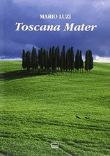 Toscana mater - Mario Luzi (Interlinea edizioni) [2004]