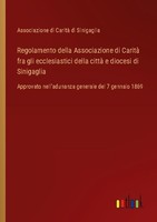 Regolamento Della Associazione Di Carità Fra Gli Ecclesiastici Della Città E Dio