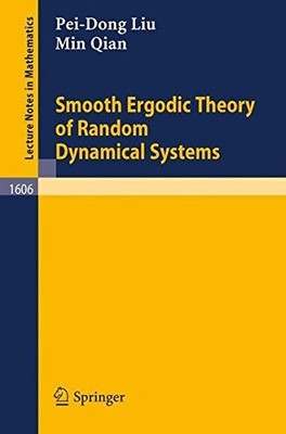 SMOOTH ERGODIC THEORY OF RANDOM DYNAMICAL SYSTEMS (LECTURE By Pei-dong Liu & Min