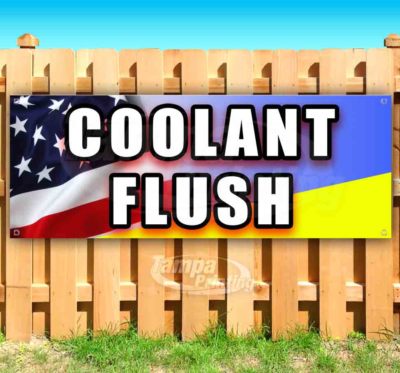 COOLANT FLUSH Advertising Vinyl Banner Flag Sign Many Sizes MECHANIC REPAIR