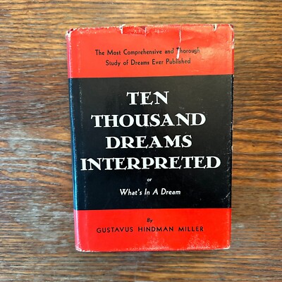 Ten Thousand Dreams Interpreted by Gustavus Hindman Miller 1931 HC VG-