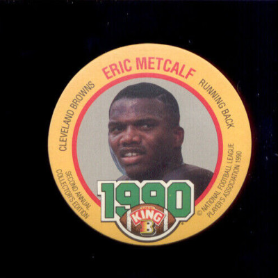 1990 King B ERIC METCALF Cleveland Browns Rare Disc Card Mint