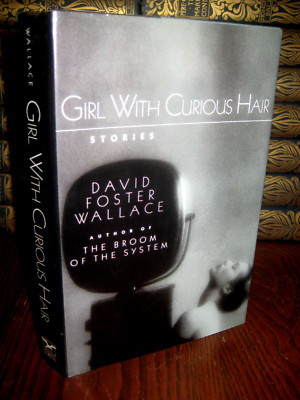 Girl With Curious Hair David Foster Wallace 1st Edition Stories