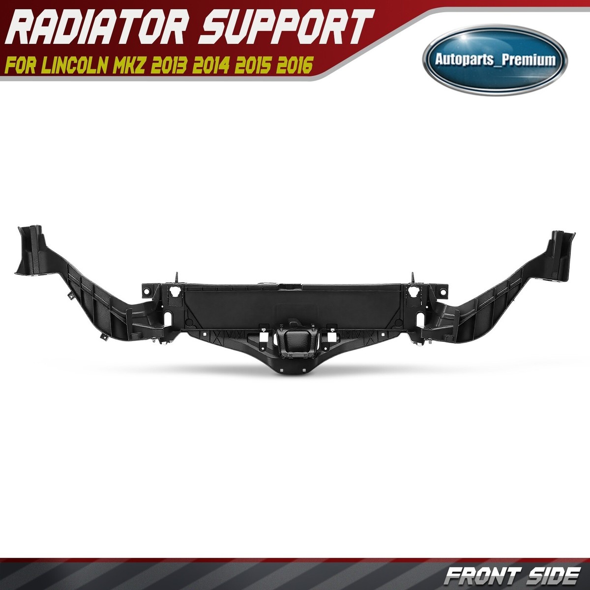 1x New Front Radiator Support Core Assembly for Lincoln MKZ 2013