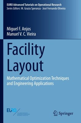 Facility Layout: Mathematical Optimization Techniques and Engineering