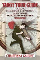 Tarot Tour Guide Tarot, The Four Elements, and Your Spiritual Journey Gaudet