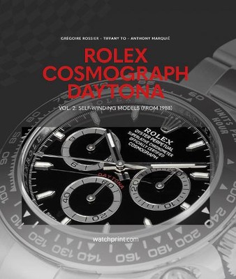 Rolex Cosmograph Daytona: Vol. 2: Self-Winding Models (From 1988) by Gr?goire Ro