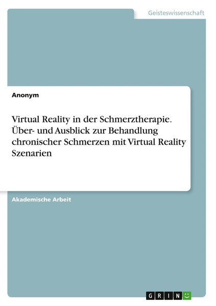 Virtual Reality In Der Schmerztherapie. ÜBer- Und Ausblick Zur Behandlung...-image