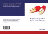 Liliana Silva Angelina Pena | Pharmaceuticals In Food And In The Environment