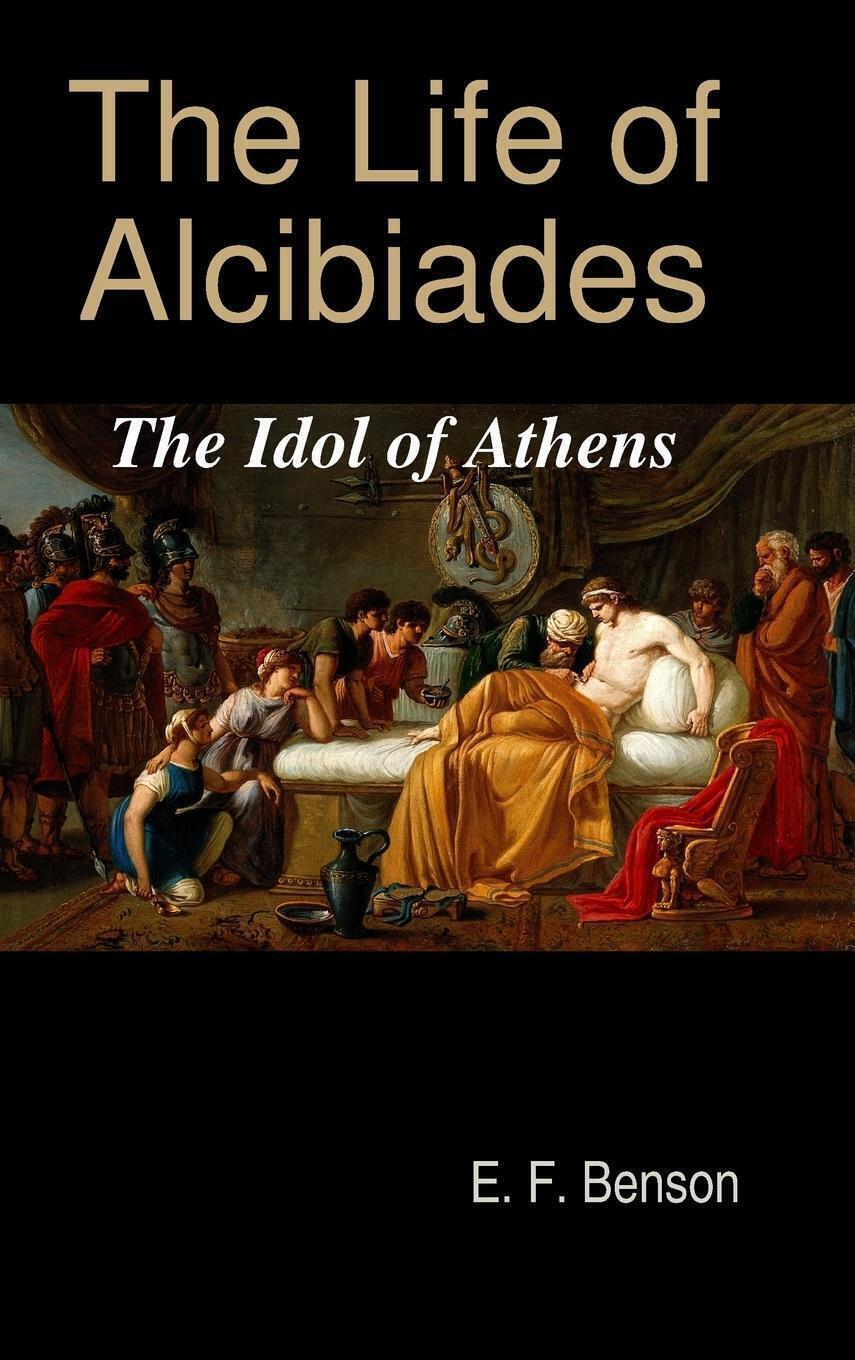 Thumbnail - E. F. Benson | The Life Of Alcibiades | Buch | Englisch (2019)