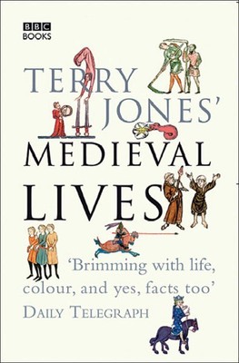 Terry Jones' Medieval Lives, Paperback by Jones, Terry; Ereira, Alan, Brand N...